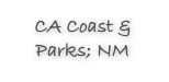 CA Coast & Parks; NM